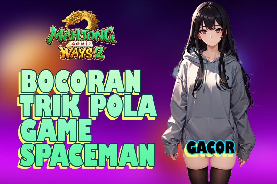 ACC4D : BOCORAN TRIK POLA GAME SPACEMAN AGAR BISA X500+