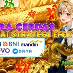 KOMSLOT: CARA CERDAS PAKAI STRATEGI EFEKTIF, JAMINAN JEPE PAUS ANTI RUNGKAD